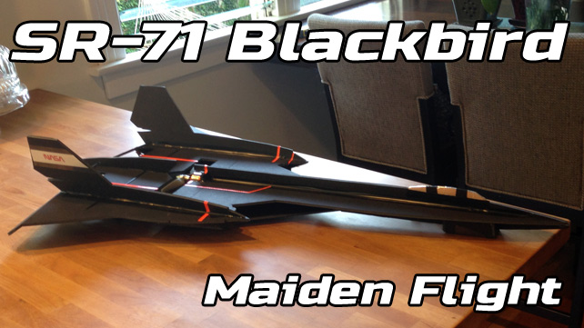 SR-71 Blackbird – Scratch-built Maiden Flight
