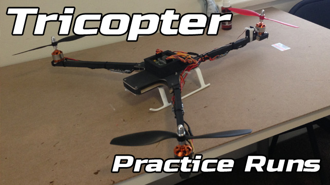 Tricopter Practice Flights