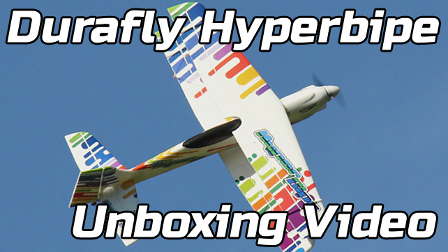 Hobbyking Durafly Hyperbipe – Unboxing
