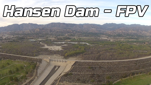 Hansen Dam FPV – Warbler