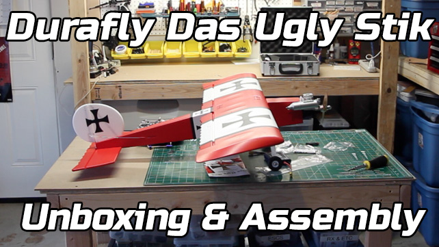 Durafly Das Ugly Stik Unboxing & Assembly – Review Part 1