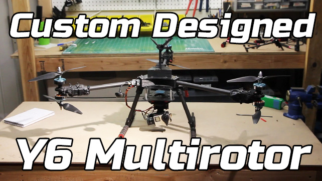 Custom Designed 3D Printed Y6 Multirotor